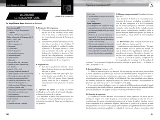 150 151
Programas de Escuela Sabática 2016Unión Mexicana de Chiapas
Ptr. Jorge Cisneros Mosso, Asociación del Soconusco
VALORANDO
EL TRABAJO PASTORAL
Sábado 08 de Octubre 2016
Culto Matutino RYR
•	 8:20 am – 8:45 am. Reavivamiento
	 y Reforma
•	 8:45 am – 09:00 am Minutos previos
 Orden y duración del Programa de E.S.
Sección I - 09:00 – 9:40
•	 Ejercicio de canto.
•	 Himno congregacional.
•	 Bienvenida.
•	 Lectura bíblica.
•	 Oración de apertura.
•	 Introducción al programa.
•	 Marcando el rumbo.
•	 Relato misionero.
•	 Especiales.
•	 Director de Esc. Sab. y Secretario.
•	 Informe de Tabla Comparativa de
	 Esc. Sabática.
 Sección II - 09:40 – 10:05
•	 Anciano Coordinador introduce el
	 tiempo asignado a los GP con una oración.
•	 Bienvenida de confraternidad: Líder
•	 Registro Devoción personal: Líder
•	 Informe de Trabajo Misionero: Líder
•	 Testimonios de Evangelización:
	 (Cada miembro de GP, (según el tiempo).
•	 Lectura de Gema de Salud
	 (Libro guía para líderes) Líder o asistente.
•	 Promoción de actividades varias:
	 Líder o asistentes.
•	 Promoción de reunión de miércoles:
	 Líder o asistente.
 10:05 - 10:35
•	 Repaso de la lección: Cada líder
A. Propósito del programa:
1.	 El ministerio pastoral adventista del sépti-
mo día, no es una vocación, ni una profe-
sión, ni un oficio, es un llamamiento divi-
no. Es un llamado personal de Cristo a un
hombre.
2.	 El ministerio pastoral adventista del sép-
timo día, es un don, es un privilegio. El
hombre no lo pide, el hombre lo recibe.
El llamado es de origen celestial. La obra
mayor, el esfuerzo más noble a que puedan
dedicarse los hombres, es mostrar el Cor-
dero de Dios a los pecadores. Los verdade-
ros ministros son colaboradores del Señor
en el cumplimiento de sus propósitos.
B. Sugerencias:
1.	 Sería bueno que hicieran memoria y recor-
daran el ejército de pastores que han desfi-
lado por su iglesia.
2.	 Por ejemplo: 1945-1950 pastor José Cas-
trejón (contar una anécdota de su minis-
terio). 1950-1955 pastor Casto Maheda
(contar como era en su juventud). Y así
sucesivamente hasta presentar al pastor
actual.
C. Ejercicio de canto: (Lo dirige el director
nombrado por el concilio de la Escuela Sabática o
el director de cantos de la iglesia).
Los ministros de Dios están simbolizados por
las estrellas, las cuales se hallan bajo el cuidado y
protección especiales de Aquel que es el primero
y el postrero.
10:35- 10:40
•	 Agradecimientos y clausura por el Dir. de
Escuela Sabática.
a. Oración
Notas Importantes:
•	 Cada programa debe adaptarse al tiempo
asignado durante la 1ª. Sección y debiera
ser practicado durante varias veces previa
presentación.
•	 El director de la Escuela Sabática no se
ausentará de los programas sin motivos.
Deben velar porque todo se desarrolle de
acuerdo a lo recomendado.
•	 Testimonios de evangelización: Es cuando
cadamiembrosegúndispongandeltiempo
cuente a los otros miembros de qué mane-
ra ha compartido el evangelio durante las
semana. Esto debe hacerse cada sábado.  
D. Himno congregacional: Pescadores de hom-
bres #572.
Los ministros de Cristo son los guardianes es-
pirituales de la gente confiada a su cuidado. Su
obra ha sido comparada a la de los centinelas.
En los tiempos antiguos se colocaban a menudo
centinelas en las murallas de las ciudades, donde,
desde puntos ventajosamente situados, podía su
mirada dominar importantes puntos que había de
ser guardados, a fin de advertir la proximidad del
enemigo.
E. Bienvenida: (Esta será por el director de la
escuela sabática o anciano asesor).
A cada ministro suyo declara el Señor: “Tú pues,
hijo de hombre, yo te he puesto por atalaya a la
casa de Israel, y oirás la palabra de mi boca, y los
apercibirás de mi parte. Diciendo yo al impío: Im-
pío, de cierto morirás: si tu no hablares para que
el impío se guarde de su camino, el impío morirá
por su pecado, mas su sangre yo la demandaré de
tu mano. Y si tu avisares al impío de su camino para que se aparte de él,… tú libraste tu
vida” (Ezequiel 33:7-9).
F. Lectura bíblica: Hebreos 13:17.
“La Biblia es nuestra regla de fe y doctrina. No hay nada que sea más eficaz para vivificar
la mente y fortalecer el intelecto que el estudio de la Palabra de Dios. Ningún otro libro es
tan potente para elevar los pensamientos o dar vigor a las facultades, como las amplias y
ennoblecedoras verdades de la Biblia. Si la Palabra de Dios fuese estudiada como debiera,
los hombres tendrían una amplitud de miras, una nobleza de carácter y una estabilidad de
propósito que rara vez se ven en estos tiempos” (O.E. 262).
Al ver cuanto tiempo dedica mi pastor al estudio de la Biblia quedo asombrado. Cuando
lo acompaño a dar estudios bíblicos, quedo admirado con la destreza que maneja la Biblia
y cuando predica en este pulpito con que sencillez y profundidad lo hace.
G. Oración de apertura:
“La oración es el aliento del alma. Es el secreto del poder espiritual. No puede ser sus-
tituida por ningún otro medio de gracia, y conservar sin embargo, la salud del alma. La
oración pone al corazón en inmediato contacto con la fuente de vida, y fortalece los ten-
dones y músculos de la experiencia religiosa. Descuídese el ejercicio de la oración, u orase
irregularmente, de vez en cuando, según parezca propio, y se perderá la fortaleza en Dios.
Las facultades espirituales perderán su vitalidad, la experiencia religiosa carecerá de salud
 
