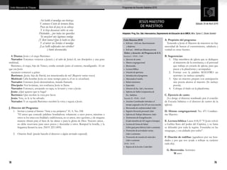 78 79
Programas de Escuela Sabática 2016Unión Mexicana de Chiapas
Así habló el mendigo con tristeza;
Y entonces Cristo de ternura lleno,
Puso un beso de paz en su cabeza
Y le hizo descansar sobre su seno
Diciéndole…por todas tus querellas
Yo mezclaré mis lágrimas contigo
¡Y lloró tantas! Que lo bañó en ellas
Y al mirar sus heridas el mendigo
¡Las halló salpicadas con estrellas!
(Autor desconocido)
4. Drama: Jesús y el ciego Bartimeo
Narrador: Entonces vinieron a Jericó; y al salir de Jericó él, sus discípulos y una gran
multitud,
Bartimeo, el ciego, hijo de Timeo, estaba sentado junto al camino, mendigando. Al oír
que era Jesús
nazareno comenzó a gritar.
Bartimeo: ¡Jesús, hijo de David, ten misericordia de mí! (Repetir varias veces)
Multitud: Calla hombre Jesús no tiene tiempo para ti, él no te escuchará.
Narrador: Entonces Jesús deteniéndose, mando llamarle.
Discípulo: Ven levántate, ten confianza Jesús te llama.
Narrador: Entonces, arrojando su capa, se levantó y vino a Jesús.
Jesús: ¿Qué quieres que te haga?
Bartimeo: Que recobre la vista por favor.
Jesús: Vete, tu fe te ha salvado.
Narrador: Y en seguida Bartimeo recobró la vista y seguía a Jesús.
J. Director del Programa:
1.	 Invitar a cantar el himno “Ama a tus prójimos” H. A. No. 558.
	 “El amor que concede palabras bondadosas solamente a unos pocos, mientras a
otros se los trata con frialdad e indiferencia, no es amor, sino egoísmo, y de ninguna
manera obrará para el bien de las almas o para la gloria de Dios. Nuestro amor...
no debe reservarse para unos pocos y descuidar a otros. Romped la botella, y la
fragancia llenará la casa. (NEV 223 1899).
2.	 Oración final: (puede hacerla el director o algún invitado especial).
Adaptado: Prog. Esc. Sab. Interoceánica, Departamento de Educación de la UMCH, Mtra. Sylvia C. Zárate Santeliz
JESÚS MAESTRO
DE MAESTROS
Sábado 30 de Abril 2016
Culto Matutino RYR
•	 8:20 am – 8:45 am. Reavivamiento
	 y Reforma
•	 8:45 am – 09:00 am Minutos previos
 Orden y duración del Programa de E.S.
Sección I - 09:00 – 9:40
•	 Ejercicio de canto.
•	 Himno congregacional.
•	 Bienvenida.
•	 Lectura bíblica.
•	 Oración de apertura.
•	 Introducción al programa.
•	 Marcando el rumbo.
•	 Relato misionero.
•	 Especiales.
•	 Director de Esc. Sab. y Secretario.
•	 Informe de Tabla Comparativa de
	 Esc. Sabática.
 Sección II - 09:40 – 10:05
•	 Anciano Coordinador introduce el
	 tiempo asignado a los GP con una oración.
•	 Bienvenida de confraternidad: Líder
•	 Registro Devoción personal: Líder
•	 Informe de Trabajo Misionero: Líder
•	 Testimonios de Evangelización:
	 (Cada miembro de GP, (según el tiempo).
•	 Lectura de Gema de Salud
	 (Libro guía para líderes) Líder o asistente.
•	 Promoción de actividades varias:
	 Líder o asistentes.
•	 Promoción de reunión de miércoles:
	 Líder o asistente.
 10:05 - 10:35
•	 Repaso de la lección: Cada líder
A. Propósito del programa:
Teniendo a Jesús el Maestro de maestros no hay
necesidad de buscar el conocimiento, sabiduría y
verdad en otras fuentes.
B. Sugerencias:
1.	 Elija miembros de iglesia que se dediquen
al ministerio de la enseñanza, o al personal
que trabaja en escuela de iglesia, para que
pasen a la plataforma y acompañen.
2.	 Formar con la palabra MAESTRO un
acróstico (se incluye ejemplo)
3.	 Que un maestro prepare con anticipación
una poesía alusiva al maestro (Se incluye
poesía).
4.	 Coloque el título en la plataforma.
C. Ejercicio de canto:
(Lo dirige el director nombrado por el concilio
de Escuela Sabática o el director de cantos de la
iglesia).
D. Himno congregacional: No. 471 Condúce-
me Maestro.
E. Lectura bíblica: Lucas 4:14,15 “Y Jesús volvió
a Galilea lleno del poder del Espíritu, y su fama
se difundió por toda la región. Enseñaba en las
sinagogas, y era alabado por todos”.
F. Oración de rodillas: (agradecer por sus bon-
dades y por que nos ayude a reflejar su carácter
cada día).
G. Bienvenida: Acróstico
	M anos
 