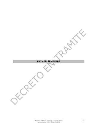 PRIMER SEMESTRE




Programa de Estudio Tecnología - Segundo Básico   33
    Aprobado por el CNED – Diciembre 2012
 
