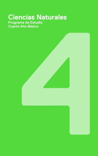 Programa de Estudio
Cuarto Año Básico
Ciencias Naturales
 