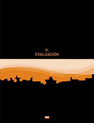 V.
EVALUACIÓN
 