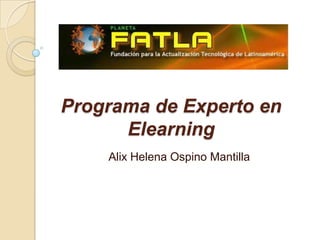 Programa de Experto en Elearning Alix Helena Ospino Mantilla 