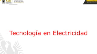 Tecnología en Electricidad
 