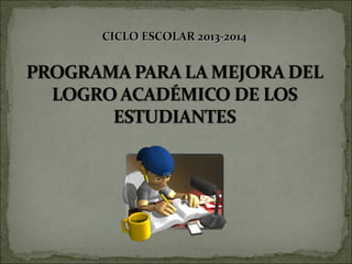 CICLO ESCOLAR 2013-2014

 