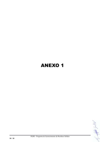 ANEXO 1
PGRS - Programa de Gerenciamento de Resíduos Sólidos
18 / 18
 
