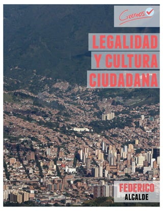 alcalde
legalidad
ycultura
ciudadana
 