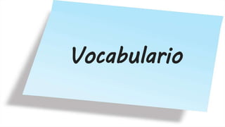 Vocabulario
 