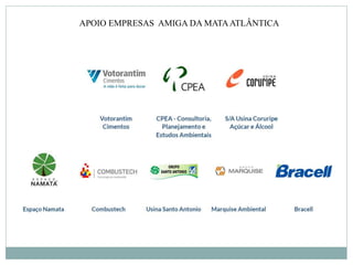 APOIO EMPRESAS AMIGA DA MATAATLÂNTICA
 