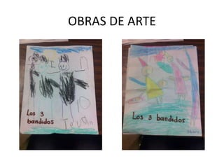 OBRAS DE ARTE
 