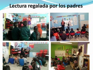 Lectura regalada por los padres
 