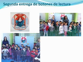 Segunda entrega de botones de lectura
 