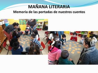 MAÑANA LITERARIA
Memoria de las portadas de nuestros cuentos
 