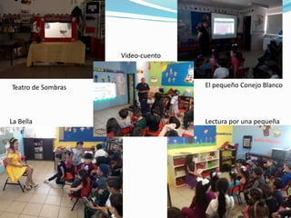 Video-cuento
El pequeño Conejo BlancoTeatro de Sombras
La Bella Lectura por una pequeña
 