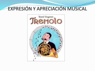 EXPRESIÓN Y APRECIACIÓN MUSICAL
 