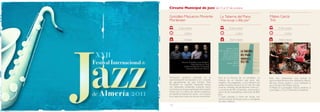 Circuito Municipal de Jazz del 15 al 27 de octubre

     González-Mazuecos-Morente-                        La Taberna del Piano                            Mateo García
     Mortensen                                         “Homenaje a Billy Joel”                         Trío

              15 de octubre                                        20 de octubre                                27 de octubre

                     22:00 h                                                21:00 h                                   21:00 h

                    Clasijazz                                       Teatro Apolo                                Teatro Apolo


                                                                Ramón García
                                                      piano arreglos y dirección
                                                            Javier Dominguez
                                                           “Vecino” contrabajo
                                                            Patricia Rodríguez
                                                         voz e interpretación y
                                                                          textos
                  Antonio González: saxo alto/tenor              Daniel Piedra
                            Pablo Mazuecos: Piano                       bateria
                    Guillermo Morente: Contrabajo
                       Eduardo Mortensen: Batería



     Formación jazzística inspirada en la             Esta es la historia de un perdedor. La           Este trío almeriense nos brinda la
     rearmonización de standars y en el estilo        historia de un hombre que amó, dió,              oportunidad de escuchar standards clásicos
     de agrupaciones de jazz nórdico. Esta            engañó y fue engañado, y cuyo destino era        del jazz, bossa, bolero y soul mediante la
     formación en cuarteto interpreta temas           acabar tocando el piano en un bar de mala        voz y el piano de Mateo García.
     con diferentes ambientes tratando hacer          muerte, rodeado de perdedores como el.           A Mateo le acompañan Nacho Jiménez al
     una música en la que oyente perciba nuestra      La historia de Bill, el pianista, construida a   contrabajo y Curro Domene a la batería.
     ilusión por la música de cámara jazzística,      partir de las maravillosas canciones de Billy
     en donde la interacción entre sus músicos        Joel.
     es la base para cada uno de sus conciertos.      Y todo cantado a ritmo de swing, con
                                                      ciertos toques de bossa-nova y unas gotas
                                                      de salsa y bolero.
12   13
 