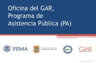 Oficina del GAR,
Programa de
Asistencia Pública (PA)
Last Updated: 07/24/2014 - 16:00
 