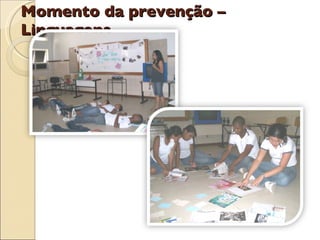 Momento da prevenção – Linguagens 