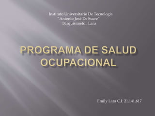 Emily Lara C.I: 21.141.617
Instituto Universitario De Tecnología
“Antonio José De Sucre”
Barquisimeto_ Lara
 