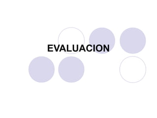 EVALUACION
 