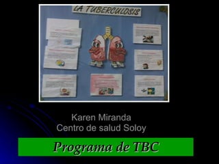 Programa de TBC Karen Miranda Centro de salud Soloy 