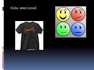 Vida emocional
 