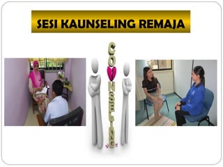 SESI KAUNSELING REMAJA
 