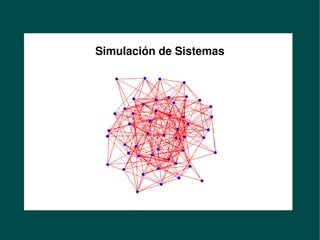 Formación de Desarrolladores
en Misión Sucre
            Simulación de Sistemas




                       
 
