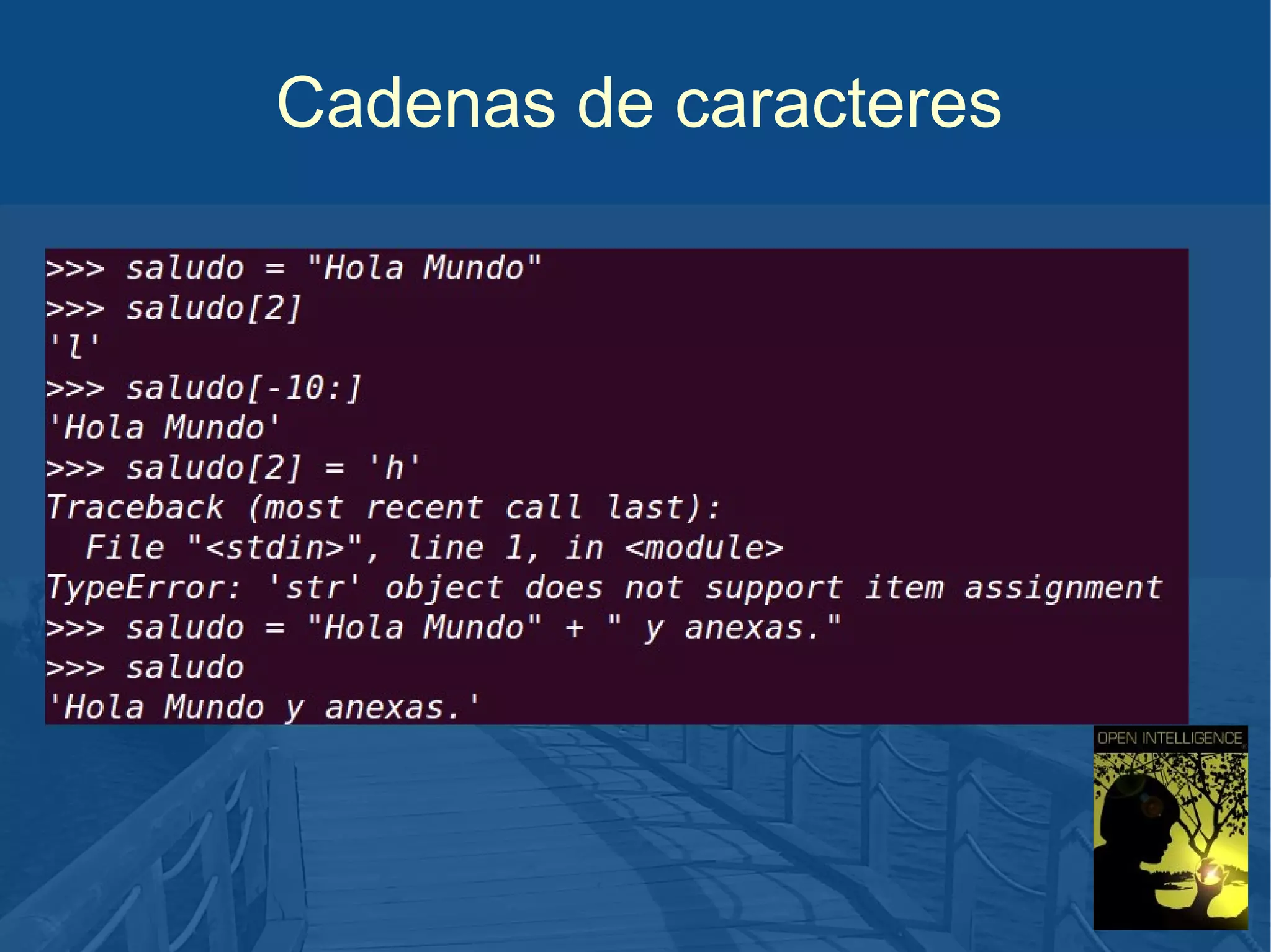 Cadenas de caracteres

 