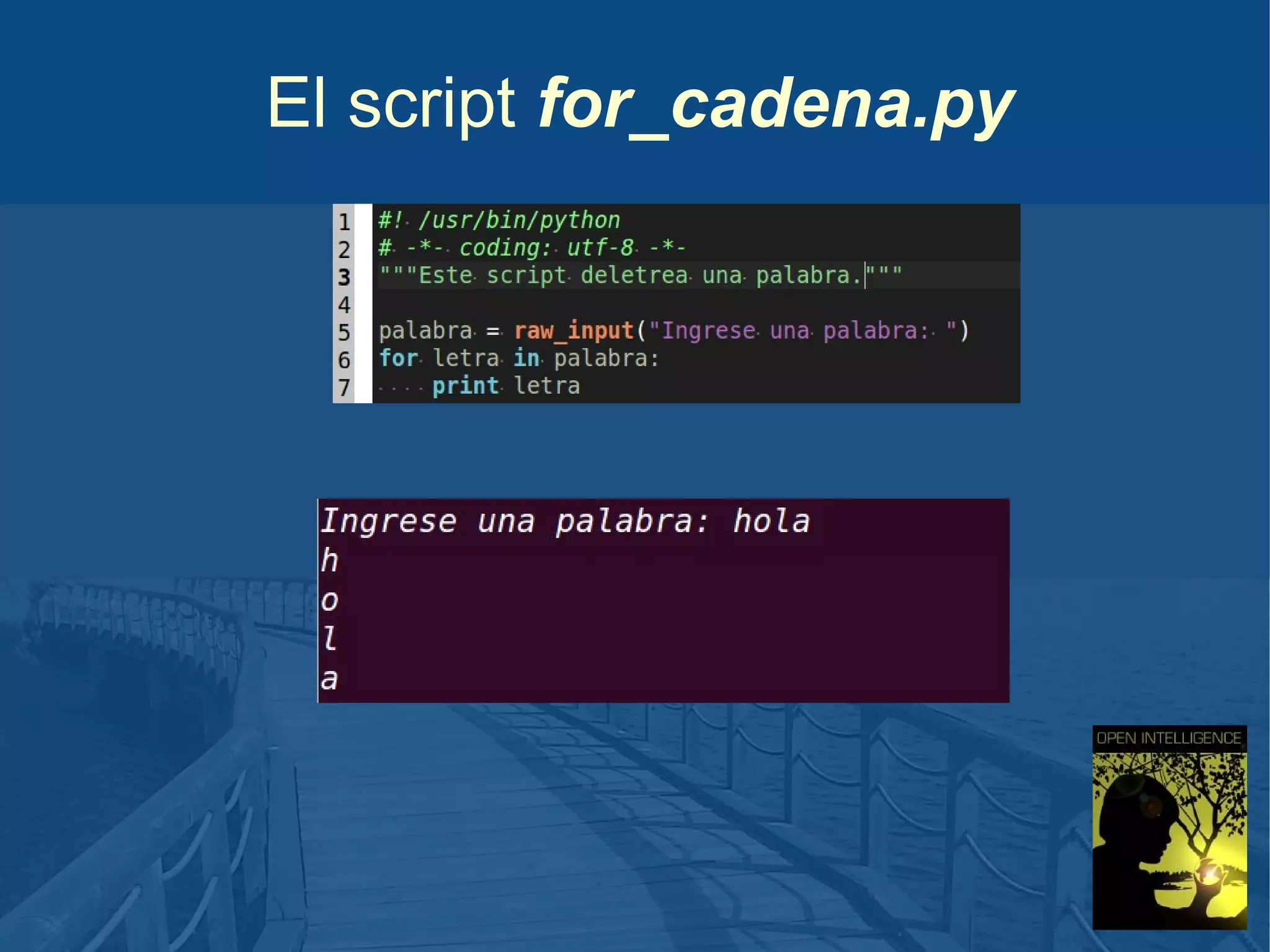 El script for_cadena.py

 