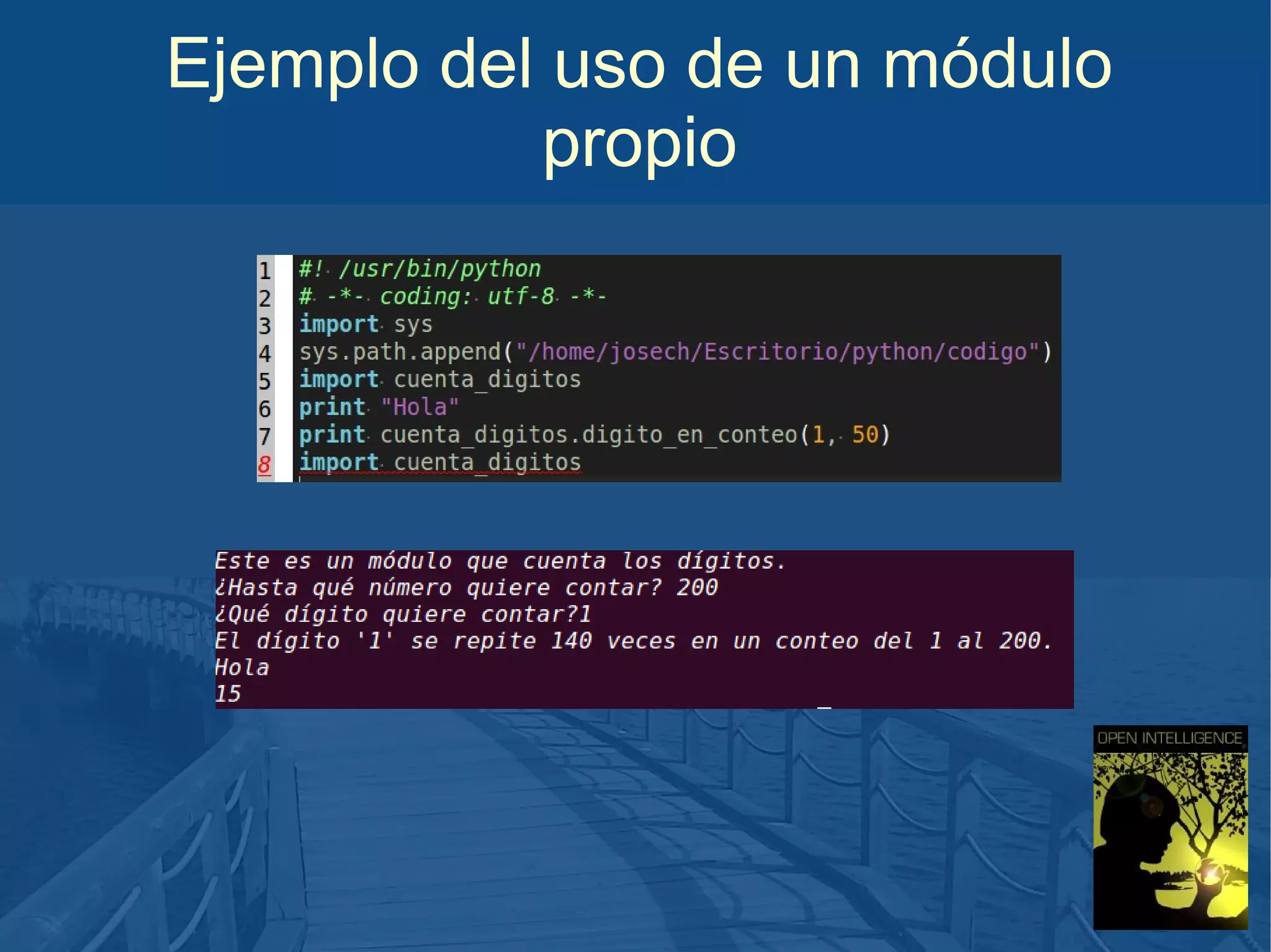 Ejemplo del uso de un módulo
propio

 
