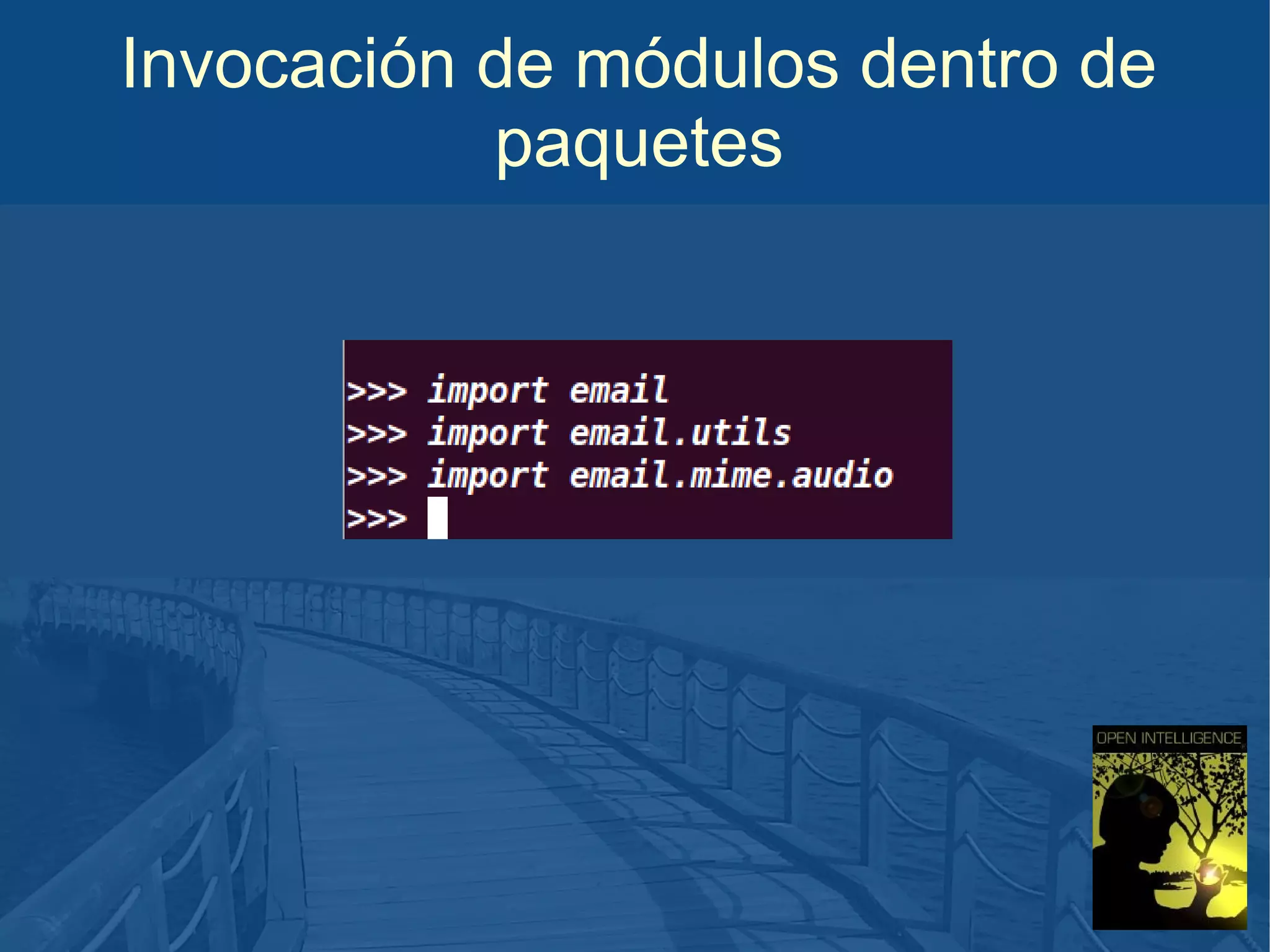 Invocación de módulos dentro de
paquetes

 