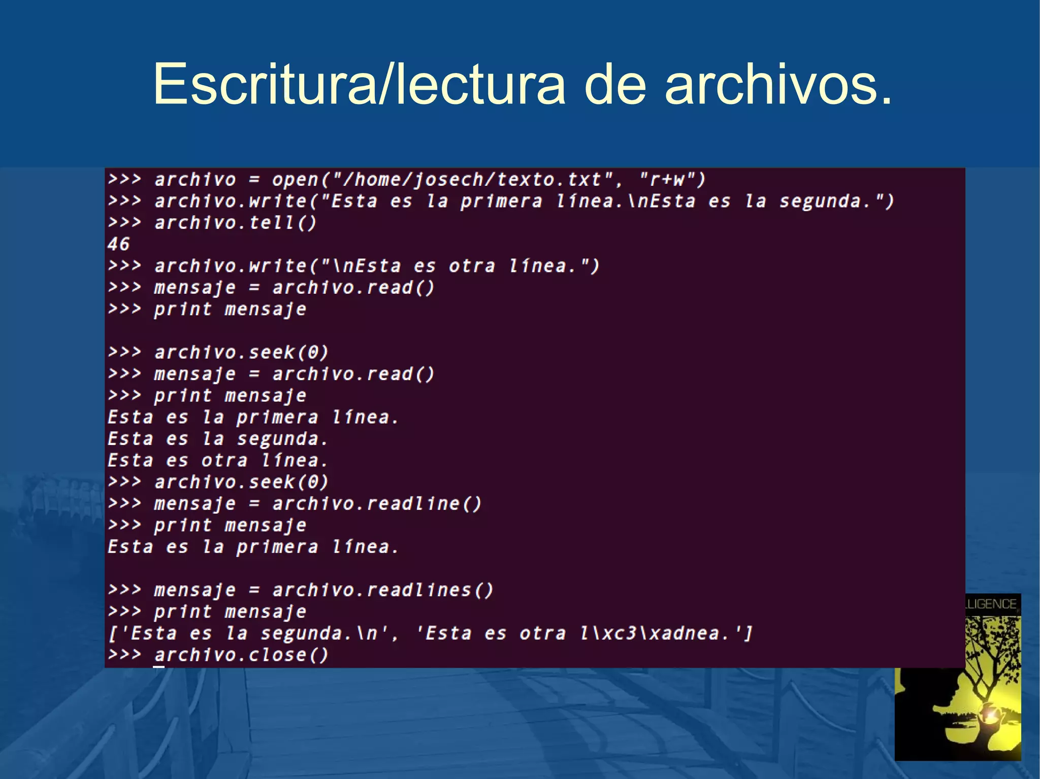 Escritura/lectura de archivos.

 