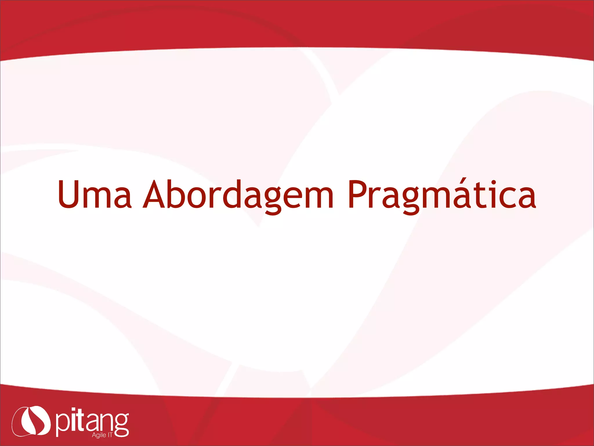 Uma Abordagem Pragmática
 