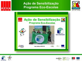 Ação de Sensibilização
Programa Eco-Escolas
 