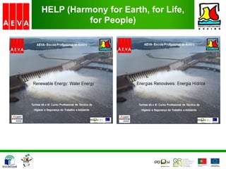 HELP (Harmony for Earth, for Life,
for People)
 