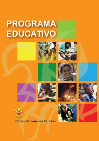 PROGRAMA
EDUCATIVO




 Corpo Nacional de Escutas
 