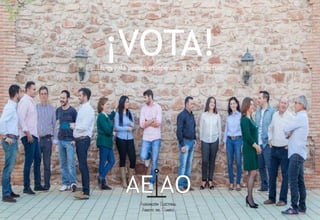 AE AO
AGRUPACIÓN ELECTORAL
ARROYO DEL OJANCO
¡VOTA!...libres para pensar, independientes para actuar...
 