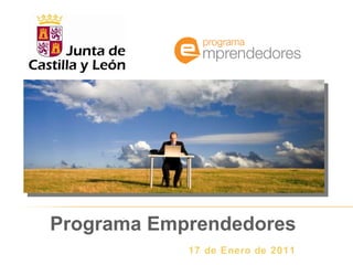 17 de Enero de 2011 Programa Emprendedores   