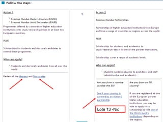 Lote 13 -Nic
Come and study in Europe!
 