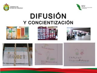 DIFUSIÓN
Y CONCIENTIZACIÓN
 