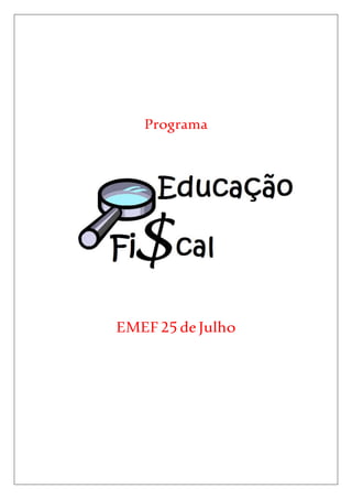 Programa 
EMEF 25 de Julho 
 