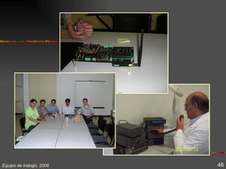 Equipo de trabajo, 2006   46
 