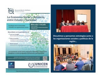 Discutimos y pensamos estrategias junto a
las organizaciones sociales y políticas de la
                 región…
 