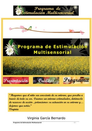 Virginia García Bernardo
Programa de Estimulación Multisensorial       -1-
 