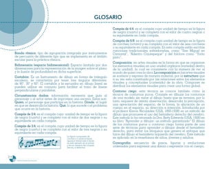 GLOSARIO
                                                                             Compás de 4/4: es el compás cuya unidad de tiempo es la figura
                                                                             de negra (cuarto) y se completa con el valor de cuatro negras o
                                                                             su equivalente en cada compás.
                                                                             Compás de 6/8: es el compás cuya unidad de tiempo es la figura
                                                                             de corchea (octavo) y se completa con el valor de seis corcheas
                                                                             o su equivalente en cada compás. En este compás están escritas
                                                                             canciones tradicionales salvadoreñas, como “San Miguel en
      Banda rítmica: tipo de agrupación integrada por instrumentos           Carnaval”, “Adentro Cojutepeque” y del folclore como “Torito
      de percusión de diferente tipo que se implementa en el ámbito          pinto”.
      escolar para la práctica rítmica.
                                                                             Composición: en artes visuales es la forma en que se organizan
      Bidimensión (espacio bidimensional): Espacio limitado por dos          los elementos visuales en una unidad orgánica (variedad dentro
      dimensiones para la representación de la imagen sobre el plano         de la unidad), la cual es consistente con la manera de ver el
      y la ilusión de profundidad en dicha superficie.                       mundo de quien crea la obra. La composición en las artes visuales
      Cartabón: Es un Instrumento de dibujo en forma de triángulo            se sostiene y expresa de manera material, por la estructura que
      escaleno, se caracteriza por tener tres ángulos diferentes:            a su vez esta constituida por las relaciones entre los elementos
      de 90°, 30° y 60°. El cartabón y la escuadra en dibujo lineal se       visuales y conceptuales (contenido) de la obra. Componer es
      pueden utilizar en conjunto para facilitar el trazo de líneas          distribuir los elementos visuales para crear una forma global.
      perpendiculares y paralelas.                                           Contorno ciego: esta técnica se conoce también como la
      Circunstancias dadas: información necesaria que guía al                técnica de contornos puros. Consiste en dibujar los contornos
      personaje o al actor antes de improvisar una escena. Estas son:        de una modelo sin mirar el dibujo hasta que se termina, por lo
      Quién, el personaje que participa en la historia. Dónde, el lugar      tanto requiere de atenta observación, desarrolla la percepción,
      en que se desarrolla la historia. Qué, lo que sucede o el problema     una apreciación del espacio, de la forma, la ubicación de un
      que ocurre en la historia.                                             cuerpo en el espacio, su dirección e intención. Introducida por
                                                                             el profesor Kimon Nicolaides (USA, 1892-1938) es un método de
      Compás de 2/4: es el compás cuya unidad de tiempo es la figura         dibujo que promueve el uso del hemisferio derecho del cerebro.
      de negra (cuarto) y se completa con el valor de dos negras o su        Este método lo ha retomado la Dra. Betty Edwards (USA, 1926) en
      equivalente en cada compás.                                            su libro “Aprender a dibujar: un método garantizado” El dibujo
                                                                             de los contornos puros o contorno ciego forma parte de una
      Compás de 3/4: es el compás cuya unidad de tiempo es la figura         serie de técnicas para aprender a dibujar desde el hemisferio
      de negra (cuarto) y se completa con el valor de tres negras o su       derecho, para evitar los bloqueos que genera el enfoque que
      equivalente en cada compás.                                            hace del dibujo el hemisferio izquierdo del cerebro. Este método
                                             La figura compuesta de
                                             corchea y 2 semicorcheas        es aplicado en la enseñanza de niños, jóvenes y adultos.
                                             aparece remarcada 2 veces
                                             en este ejemplo en el primer    Coreografía: secuencia de pasos, figuras y evoluciones
                                             y tercer tiempos del compás
                                             (de izq. a derecha)             ordenadas para expresar una danza o expresión con el cuerpo.


214
       Programa de estudio de quinto grado
 