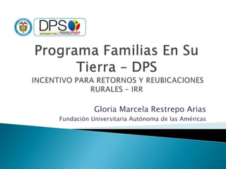 Gloria Marcela Restrepo Arias 
Fundación Universitaria Autónoma de las Américas 
 