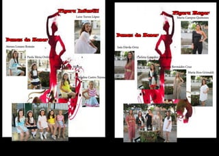 Figura Infantil
Damas de Honor
Figura Mayor
Damas de Honor
Leire Torres López
Ariadna Castro Tejonero
Paola Mena Ordóñez
Atenea Lozano Román
Davinia Mañez Muñoz
Atenea, Paola, Leire , Davinia y Ariadna
Marta Campos Quiñones
Carlota González Rodríguez
María Ríos Grimaldi
Inés Dávila Ortiz
Sandra Bermúdez Cruz
Inés ,Carlota, Marta, Sandra y María
 