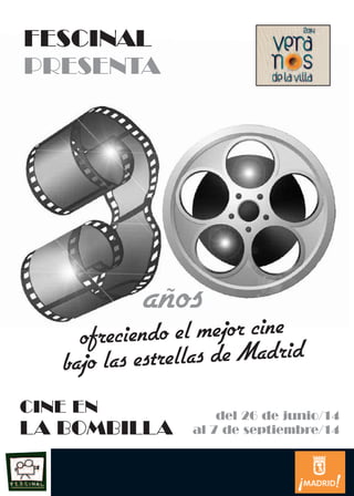 CINE EN
LA BOMBILLA
FESCINAL
ofreciendo el mejor cine
bajo las estrellas de Madrid
 