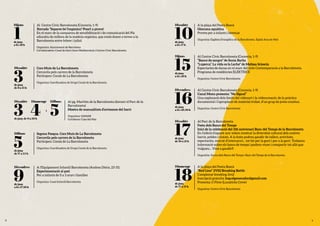 Al Centre Cívic Barceloneta (Conreria, 1-9)
Xerrada “Separes bé l’orgànica? Posa’t a prova!
En el marc de la campanya de sensibilització i de comunicació del Pla
educatiu de millora de la matèria orgànica, que s’està duent a terme a la
Barceloneta entre febrer i juliol.
Organitza: Ajuntament de Barcelona
Col·laboradors: Casal de Gent Gran Mediterrània i Centre Cívic Barceloneta
1
Dijous
de juny
a les 18 h
de juny
de 8 a 15 h
3
Dissabte Cors Muts de La Barceloneta
Cercavila pels carrers de la Barceloneta
Participen: Corals de La Barceloneta
Organitza: Coordinadora de Grups Corals de la Barceloneta
Al pg. Marítim de la Barceloneta (davant el Parc de la
Barceloneta)
Mostra de manualitats d’artesanes del barri
Organitza: GAMAR
Col·labora: Casa del Mar
3 4 5
Dissabte Diumenge Dilluns
de juny de 9 a 20 h
i
5
Dilluns
de juny
de 17 a 24 h
Segona Pasqua. Cors Muts de La Barceloneta
Cercavila pels carrers de la Barceloneta
Participen: Corals de La Barceloneta
Organitza: Coordinadora de Grups Corals de la Barceloneta
9
Divendres
de juny
a les 17.30 h
A l’Equipament Infantil Barceloneta (Andrea Dòria, 23-31)
Experimentació al pati
Per a infants de 0 a 3 anys i famílies
Organitza: Casal Infantil Barceloneta
A la plaça del Poeta Boscà
Gimcana aquàtica
Proves per a infants i berenar
Organitza: Església Evangèlica de la Barceloneta. Esplai Arca de Noé
10
Dissabte
de juny
a les 17 h
15
Dijous
de juny
a les 20 h
Al Centre Cívic Barceloneta (Conreria, 1-9)
“Banco de sangre” de Sonia Barba
“Luperca”. La vida es la Leche” de Melissa Scioscia
Espectacles de dansa en el marc del cicle Contemporanis a la Barceloneta.
Programa de residències ELEKTRICS
Organitza: Centre Cívic Barceloneta
16
Divendres
de juny
a les 20.30 h
Al Centre Cívic Barceloneta (Conreria, 1-9)
Canal Mono presenta: “No Signal”
Una exploració dels límits del videoart i la videocreació, de la pràctica
documental i l’apropiació de material trobat, d’un grup de joves creatius.
Organitza: Centre Cívic Barceloneta
17
Dissabte
de juny
de 10 a 21 h
Al Parc de la Barceloneta
Festa dels Bancs del Temps
Inici de la celebració del 10è aniversari Banc del Temps de la Barceloneta
En l’edició d’aquest any volem mostrar la diversitat cultural dels nostres
barris, pobles i ciutats. A la festa podreu gaudir de tallers, activitats,
espectacles, mercat d’intercanvi... tot fet per la gent i per a la gent. Trobareu
informació sobre els bancs de temps i podreu viure i compartir tot allò que
vulgueu... Vine a gaudir!!!
Organitza: Xarxa dels Bancs del Temps i Banc del Temps de la Barceloneta
18
Diumenge
de juny
de 17 a 21 h
A la plaça del Poeta Boscà
“Red Line” 2VS2 Breaking Battle
Campionat breaking 2vs2
Inscripció gratuïta: hop.elgenerador@gmail.com
Presenta: C-Flow (Lunaticks Crew)
Organitza: Centre Cívic Barceloneta
8 9
 