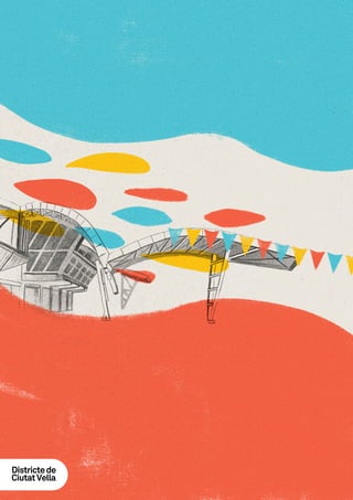 12
Districtede
CiutatVella
 